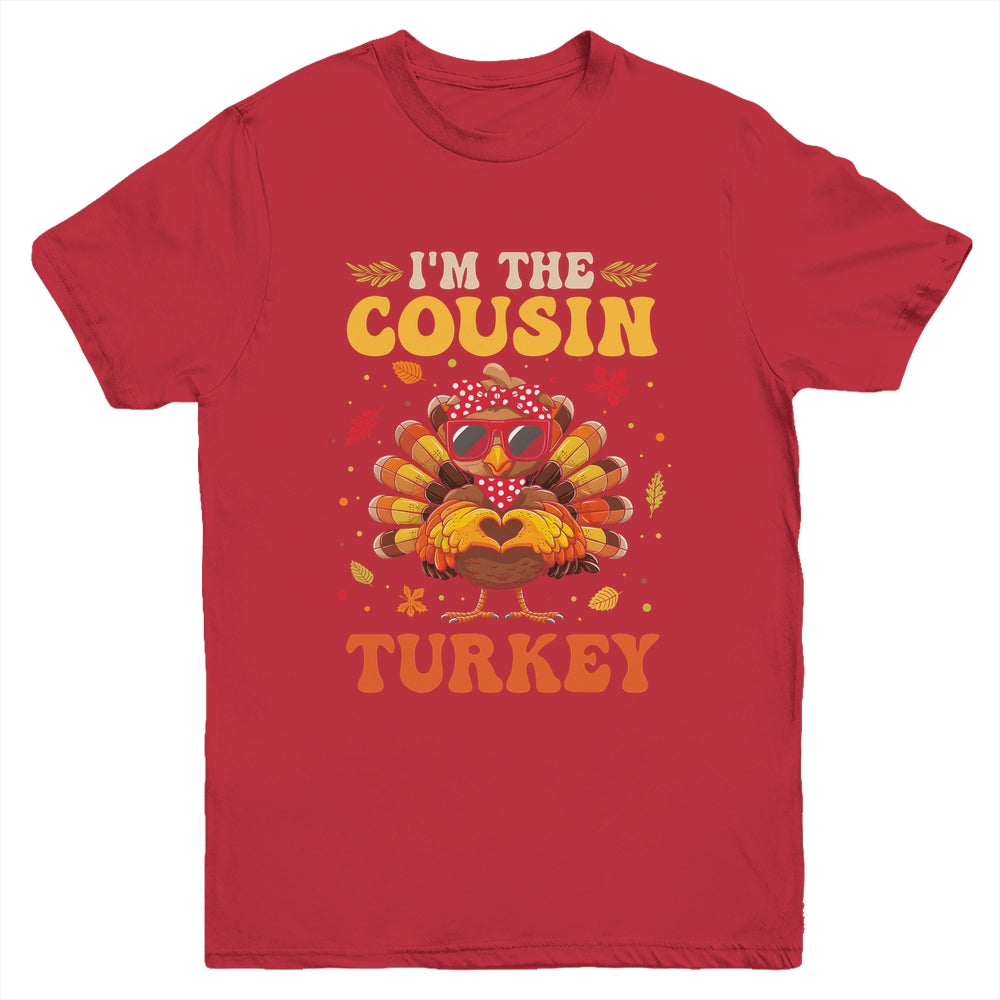 I'm The Cousin Turkey Matching Family Thanksgiving Costume Youth Shirt | siriusteestore