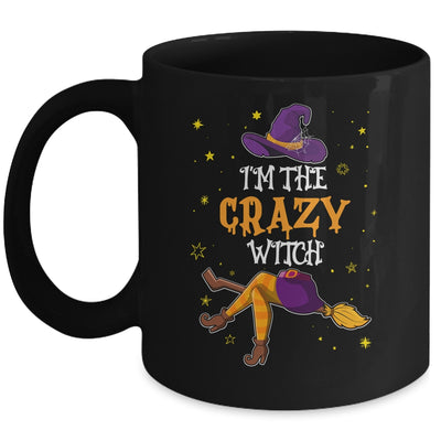 I'm The Crazy Witch Funny Halloween Matching Group Costume Mug | siriusteestore