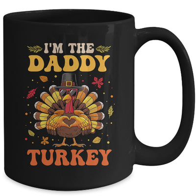 I'm The Daddy Turkey Matching Family Thanksgiving Costume Mug | siriusteestore
