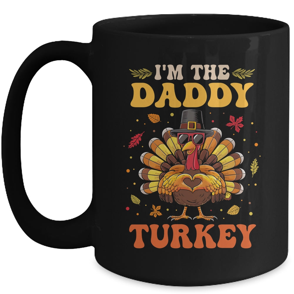 I'm The Daddy Turkey Matching Family Thanksgiving Costume Mug | siriusteestore