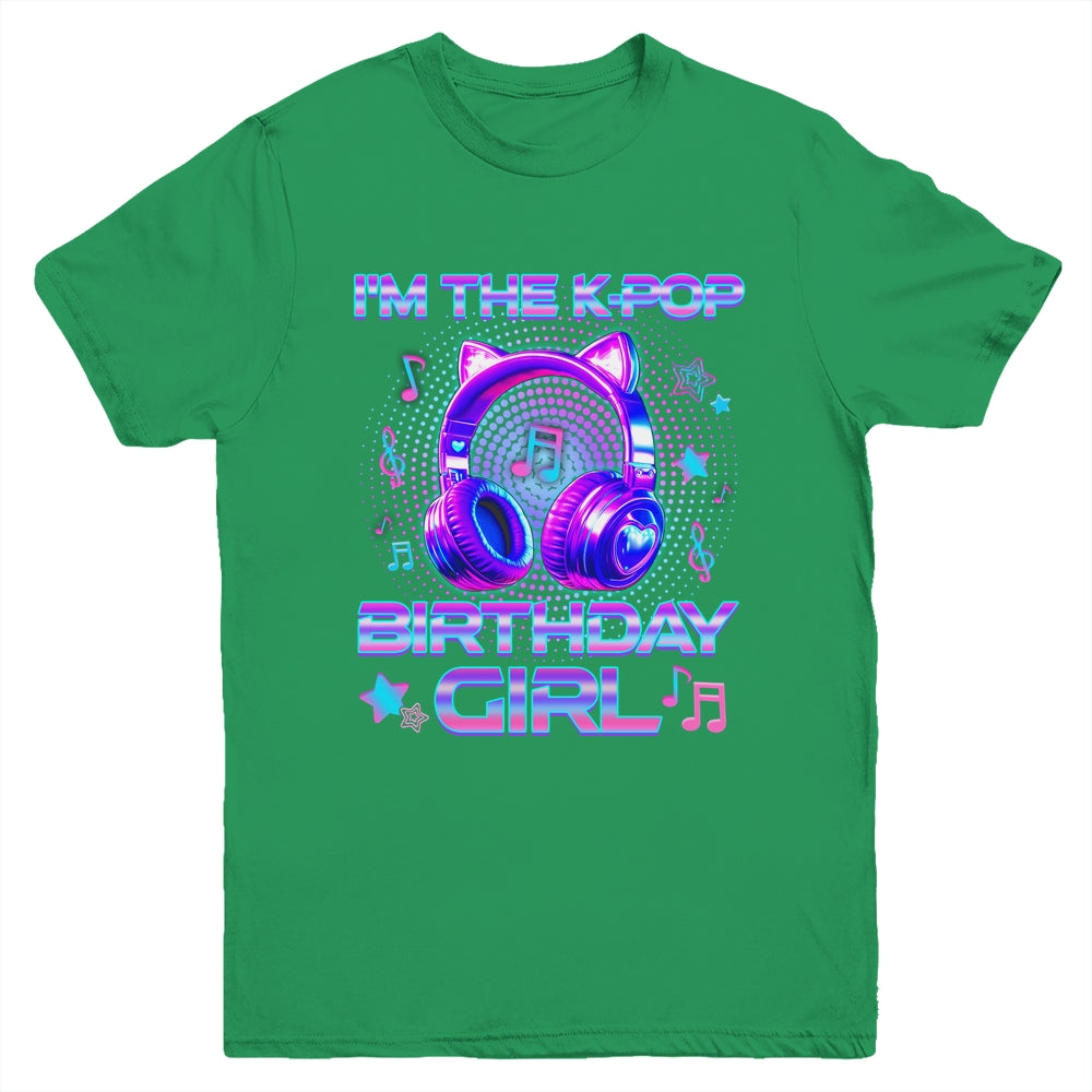 I'm The K-Pop Birthday Girl K-pop Korean Family Birthday Youth Shirt | siriusteestore