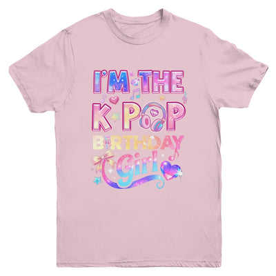 I'm The K-Pop Birthday Girl Korean Music Lovers Youth Shirt | siriusteestore