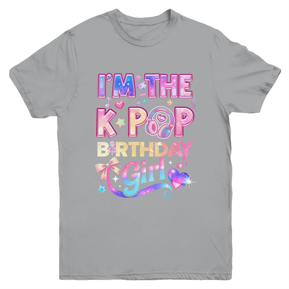 I'm The K-Pop Birthday Girl Korean Music Lovers Youth Shirt | siriusteestore