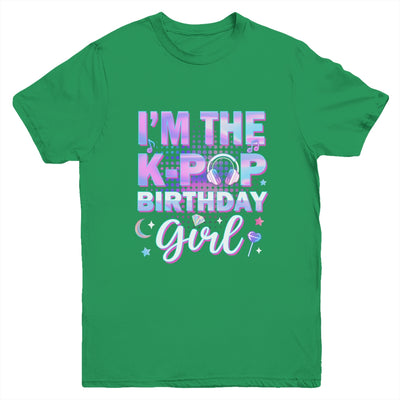 I'm The K-Pop Birthday Girl Matching Family Music Youth Shirt | siriusteestore