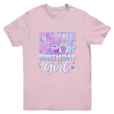 I'm The K-Pop Birthday Girl Matching Family Music Youth Shirt | siriusteestore