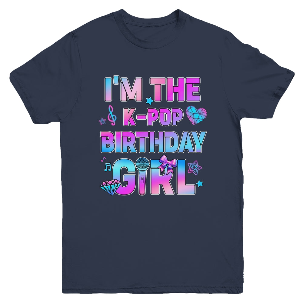 I'm The K-Pop K-Pop Birthday Girls Korean Music Family Youth Shirt | siriusteestore