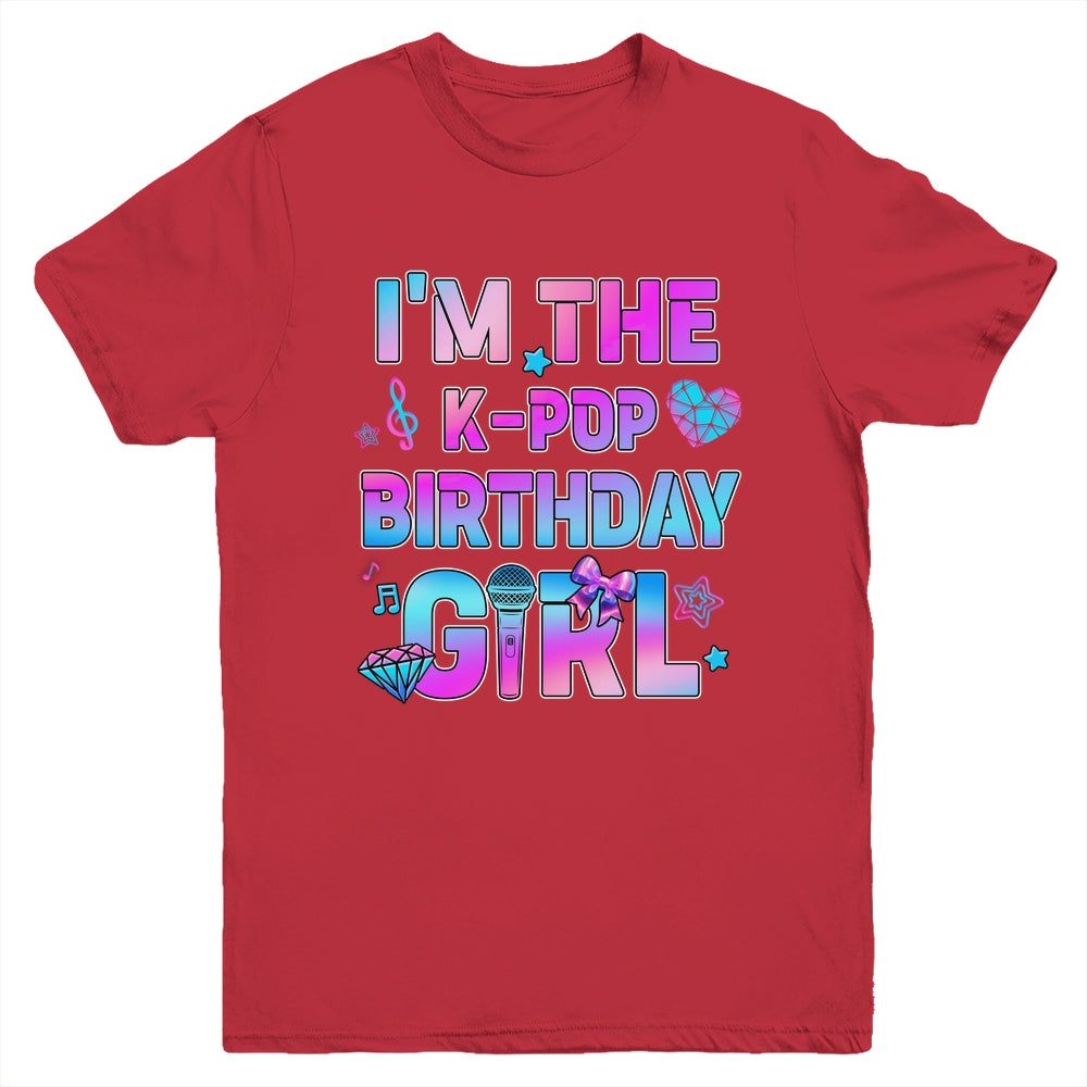 I'm The K-Pop K-Pop Birthday Girls Korean Music Family Youth Shirt | siriusteestore