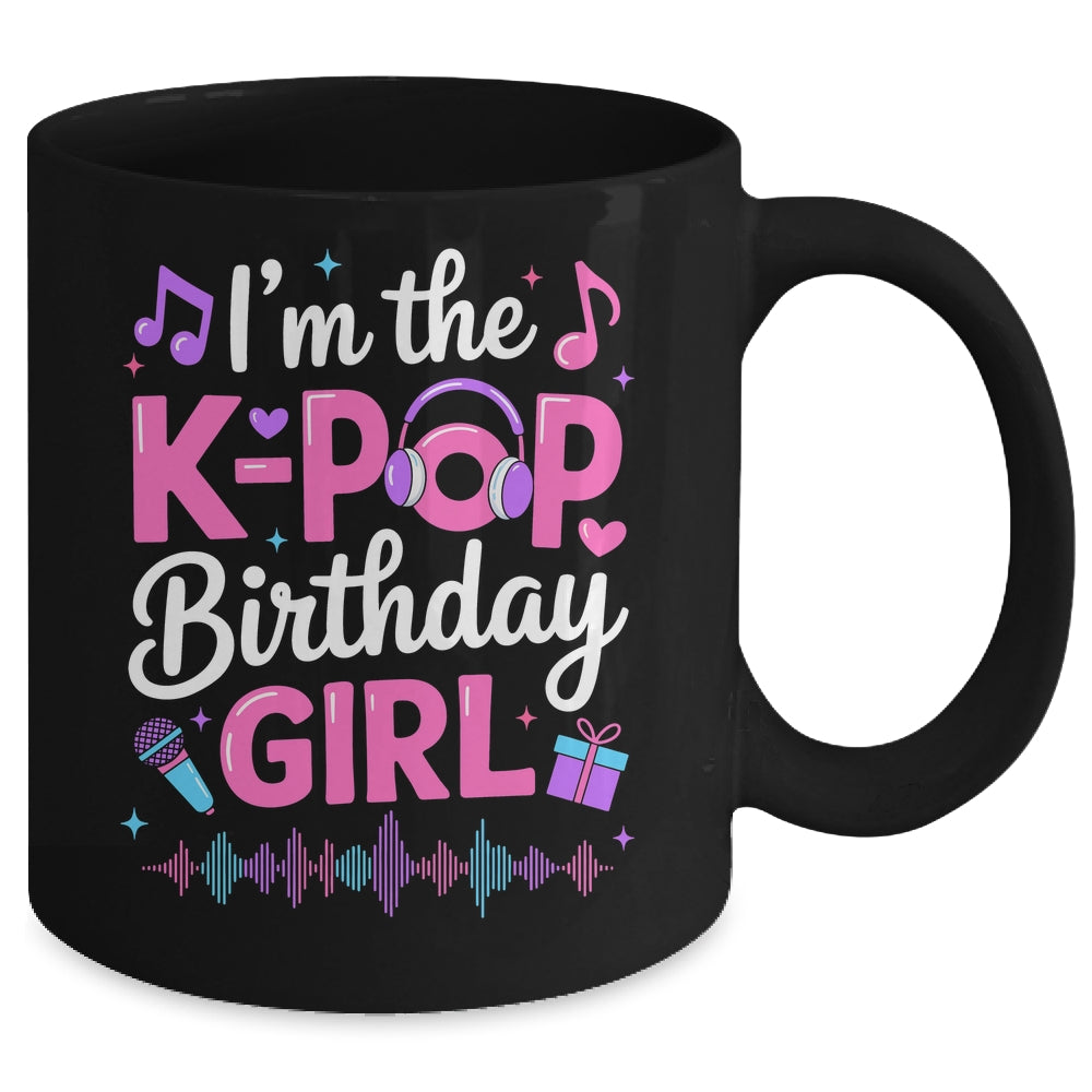 I'm The K Pop Birthday Girl Party Korean Pop Birthday Mug | siriusteestore