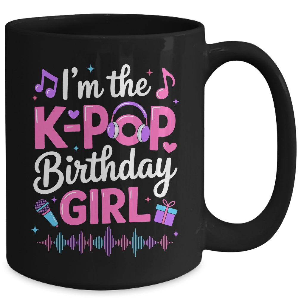 I'm The K Pop Birthday Girl Party Korean Pop Birthday Mug | siriusteestore