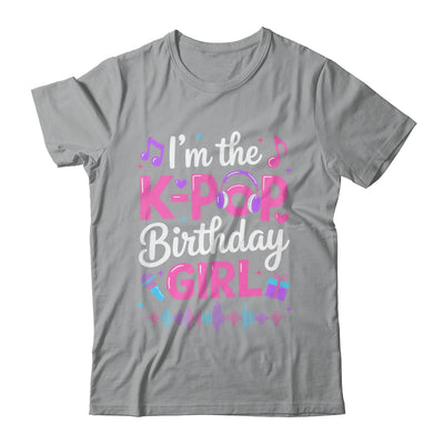 I'm The K Pop Birthday Girl Party Korean Pop Birthday Shirt & Hoodie | siriusteestore