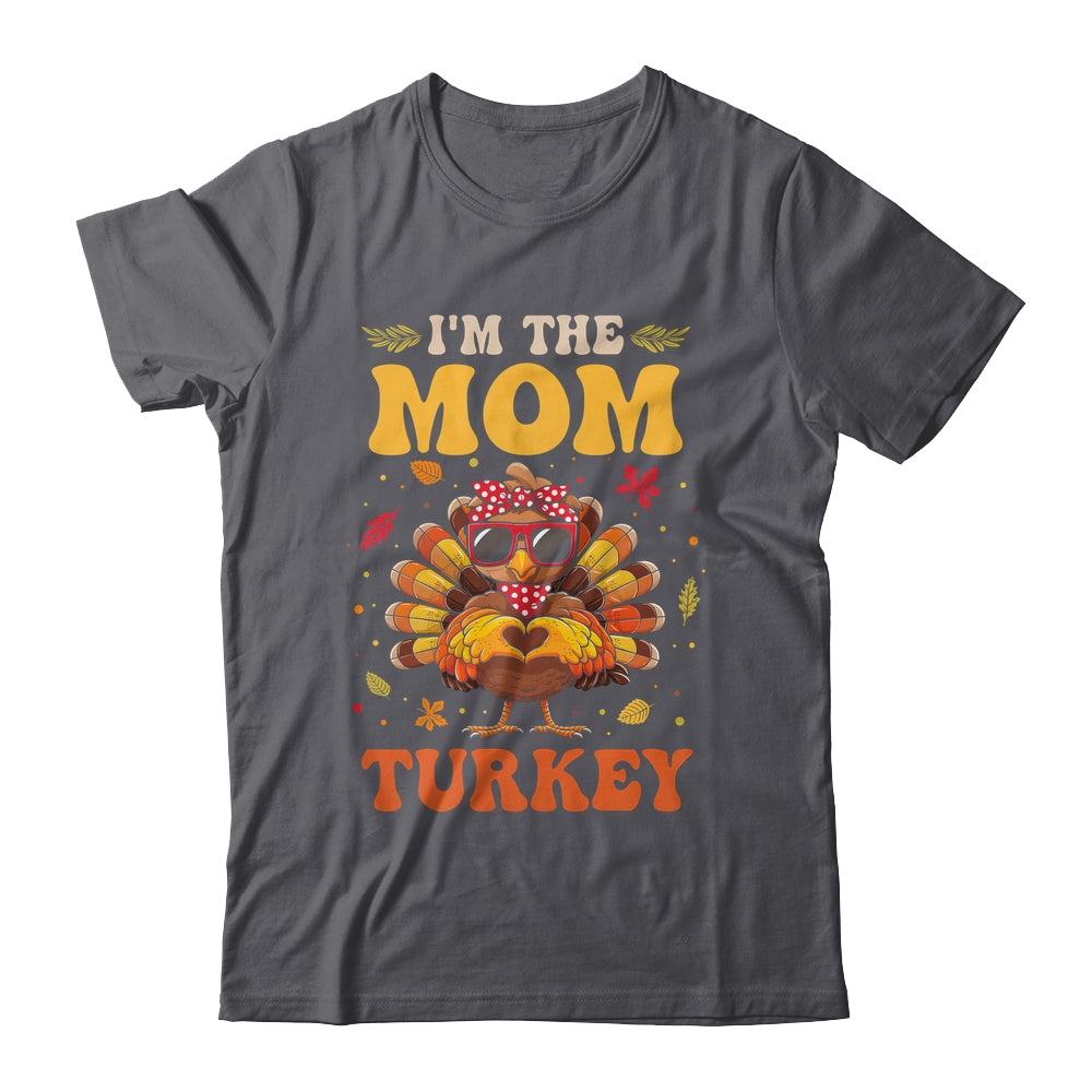 I'm The Mom Turkey Matching Family Thanksgiving Costume Shirt & Hoodie | siriusteestore