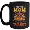 I'm The Mom Turkey Matching Family Thanksgiving Costume Mug | siriusteestore