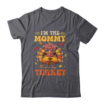 I'm The Mommy Turkey Matching Family Thanksgiving Costume Shirt & Hoodie | siriusteestore