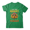 I'm The Mommy Turkey Matching Family Thanksgiving Costume Shirt & Hoodie | siriusteestore