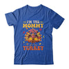 I'm The Mommy Turkey Matching Family Thanksgiving Costume Shirt & Hoodie | siriusteestore