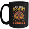 I'm The Mommy Turkey Matching Family Thanksgiving Costume Mug | siriusteestore