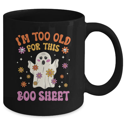 I'm Too Old For This Boo Sheet Groovy Ghost Halloween Retro Mug | siriusteestore