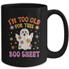 I'm Too Old For This Boo Sheet Groovy Ghost Halloween Retro Mug | siriusteestore