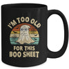 I'm Too Old For This Boo Sheet Lazy Halloween Costume Ghost Mug | siriusteestore