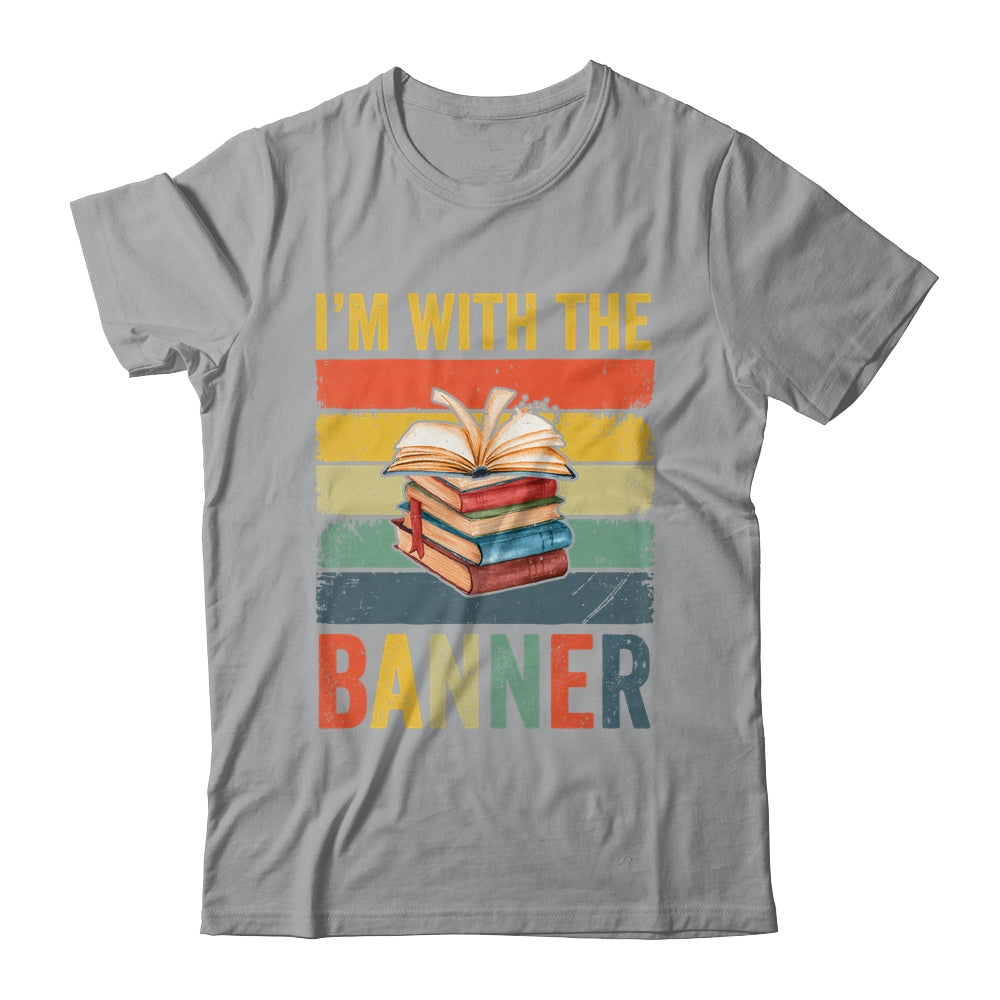 I'm With The Banned Books I Read Banned Books Lover Reader Shirt & Tank Top | siriusteestore