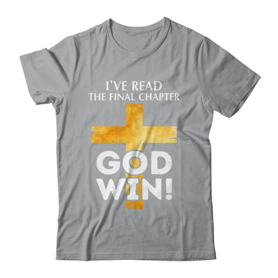 I've Read The Final Chapter God Wins Christian Faith Cross Shirt & Hoodie | siriusteestore