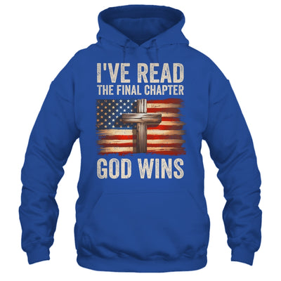 I've Read The Final Chapter God Wins Religious Christian Shirt & Hoodie | siriusteestore