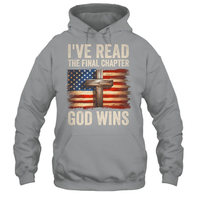 I've Read The Final Chapter God Wins Religious Christian Shirt & Hoodie | siriusteestore