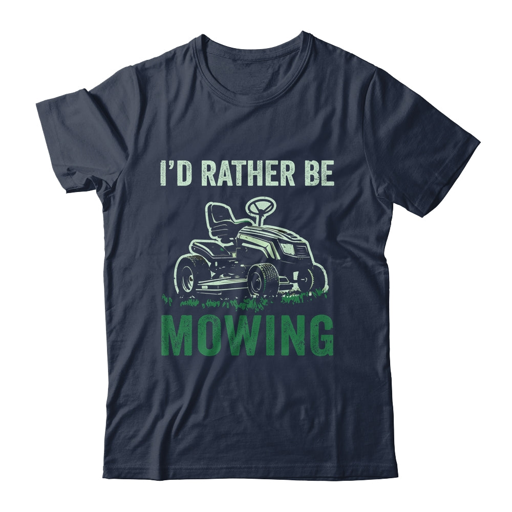 Id Rather Be Mowing Funny Lawn Mower Lawn Mowing For Dad Shirt & Tank Top | siriusteestore