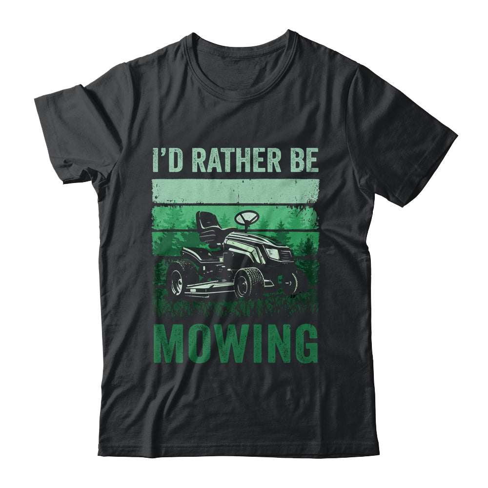 Id Rather Be Mowing Funny Lawn Mowing Lawn Mower For Men Shirt & Tank Top | siriusteestore