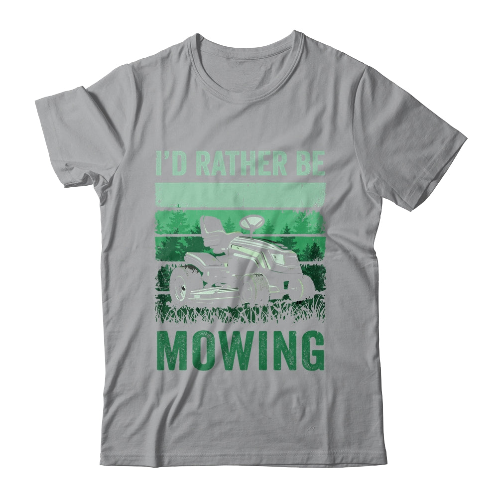 Id Rather Be Mowing Funny Lawn Mowing Lawn Mower For Men Shirt & Tank Top | siriusteestore