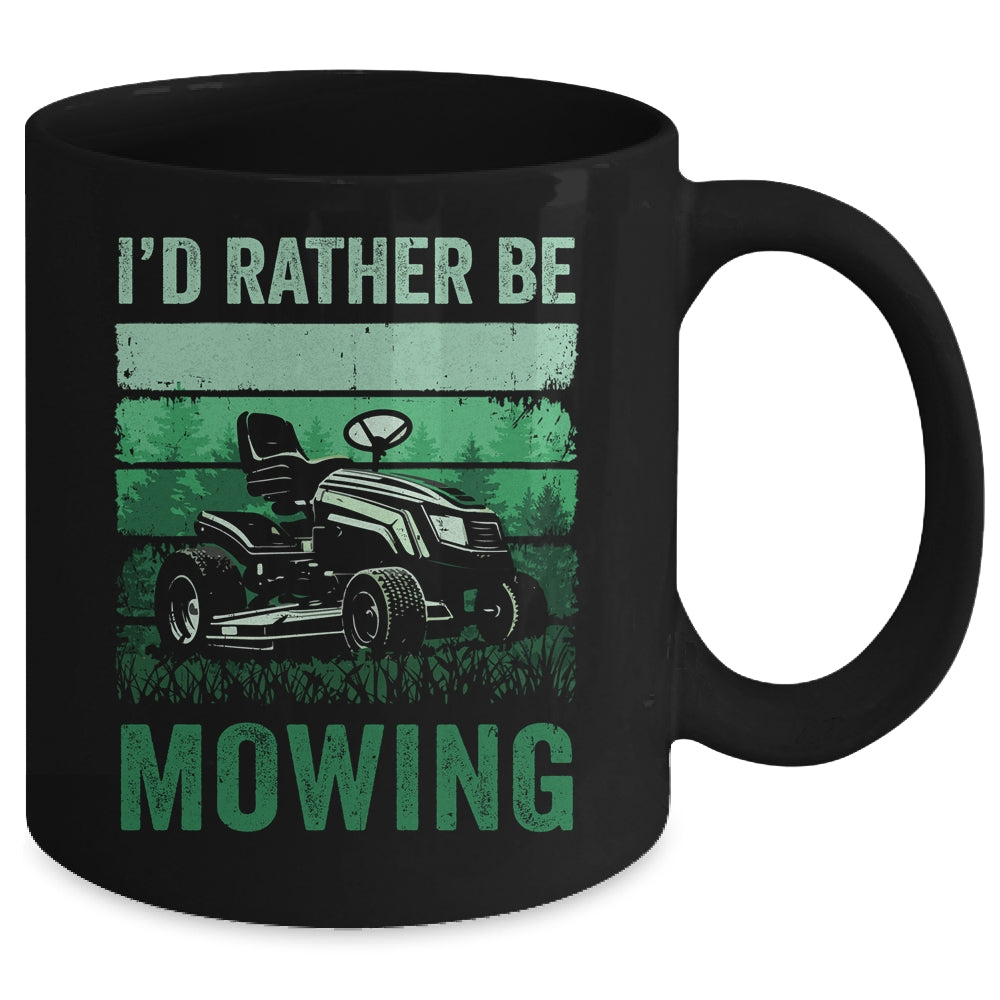 Id Rather Be Mowing Funny Lawn Mowing Lawn Mower For Men Mug | siriusteestore