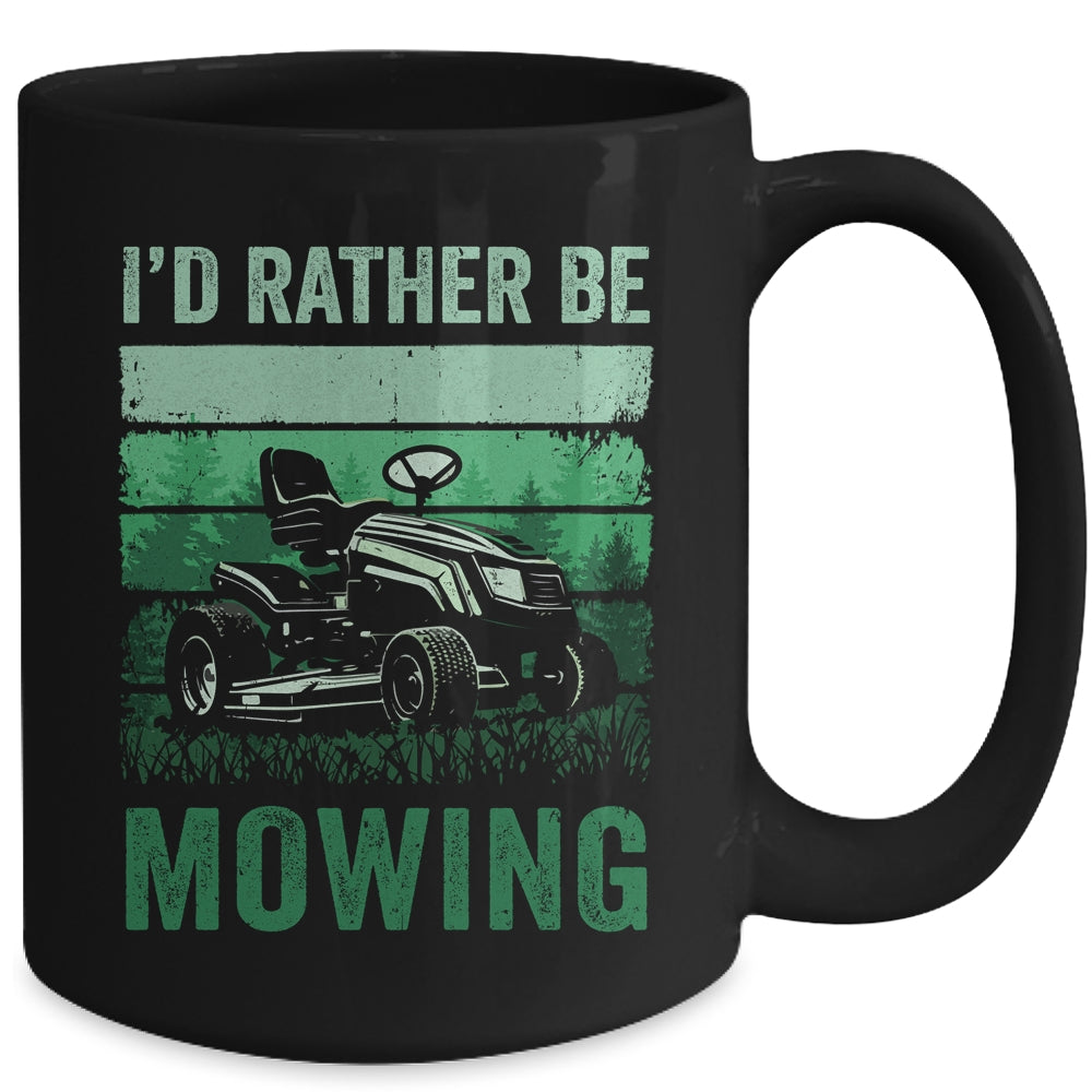 Id Rather Be Mowing Funny Lawn Mowing Lawn Mower For Men Mug | siriusteestore