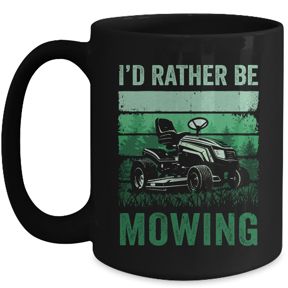 Id Rather Be Mowing Funny Lawn Mowing Lawn Mower For Men Mug | siriusteestore