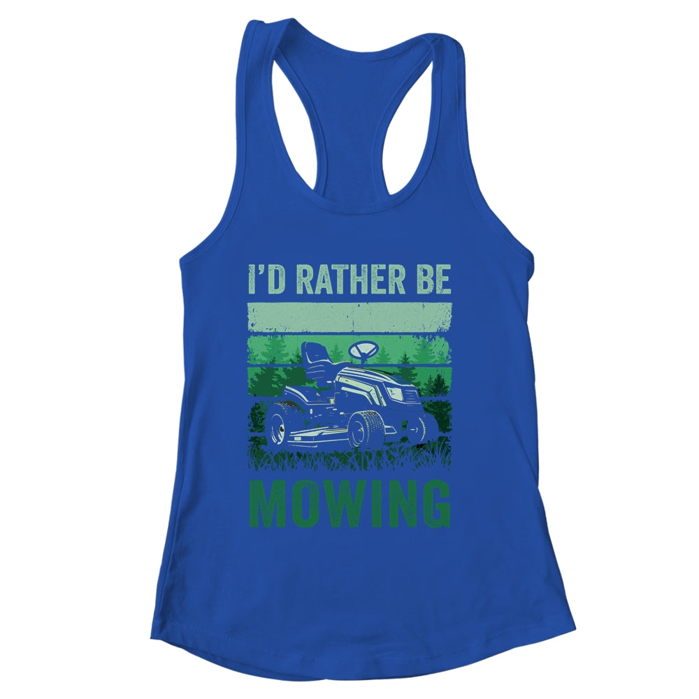 Id Rather Be Mowing Funny Lawn Mowing Lawn Mower For Men Shirt & Tank Top | siriusteestore