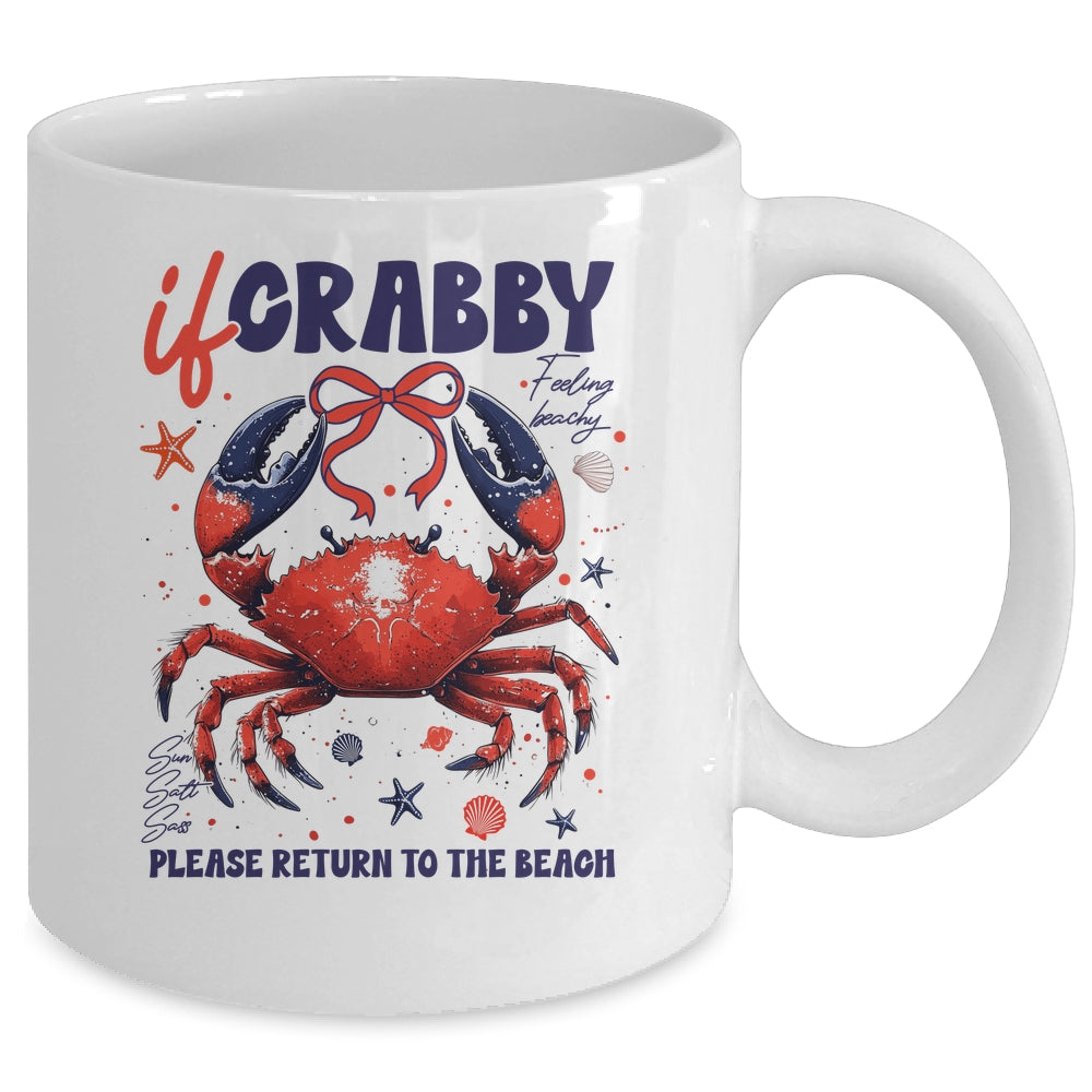If Crabby Please Return To The Beach Funny Summer Break Mug | siriusteestore