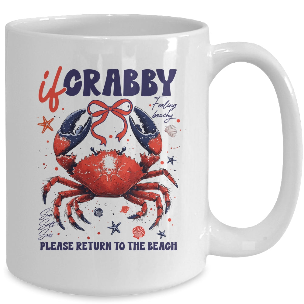 If Crabby Please Return To The Beach Funny Summer Break Mug | siriusteestore