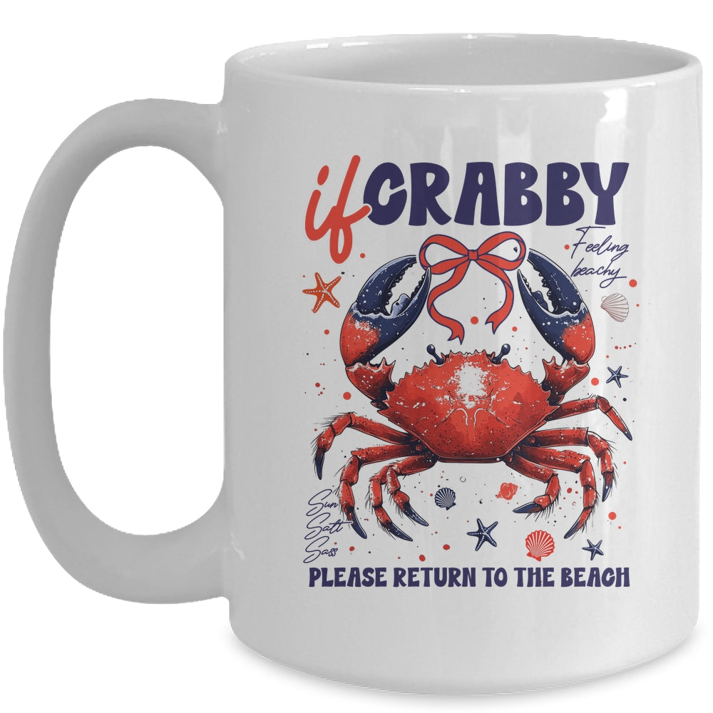 If Crabby Please Return To The Beach Funny Summer Break Mug | siriusteestore