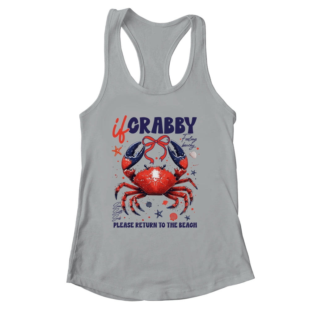 If Crabby Please Return To The Beach Funny Summer Break Shirt & Tank Top | siriusteestore