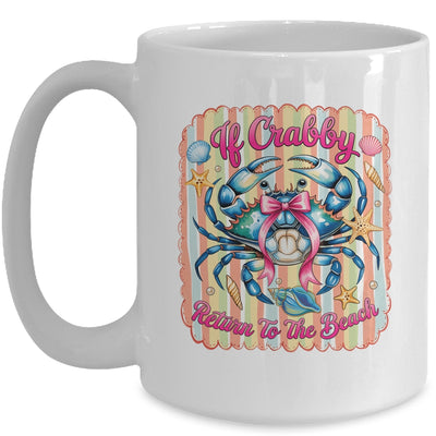 If Crabby Return To The Beach Funny Preppy Coquette Summer Mug | siriusteestore