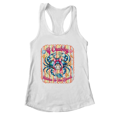 If Crabby Return To The Beach Funny Preppy Coquette Summer Shirt & Tank Top | siriusteestore