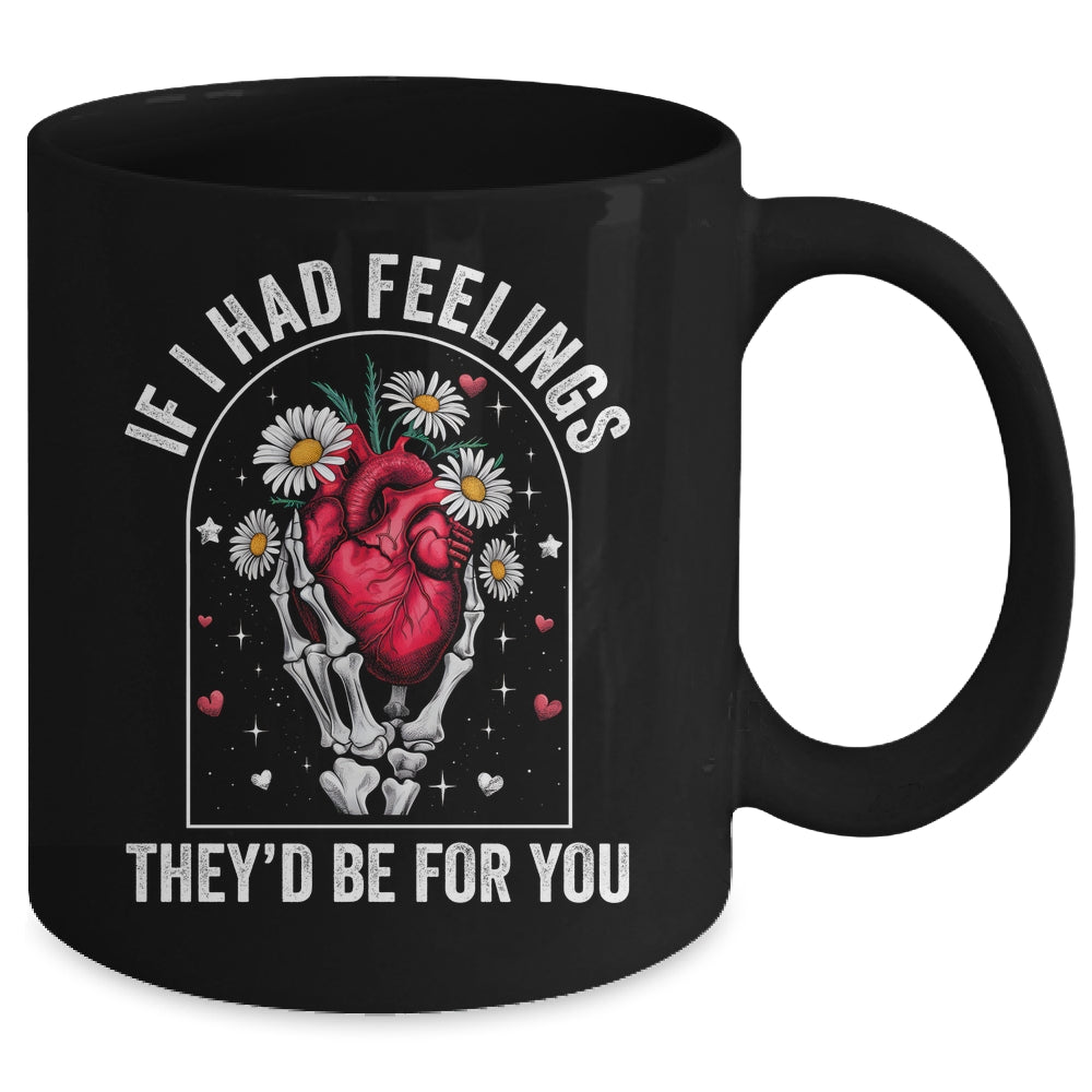 If I Had Feelings Funny Valentine Skeleton Heart Men Women Mug | siriusteestore