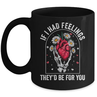 If I Had Feelings Funny Valentine Skeleton Heart Men Women Mug | siriusteestore