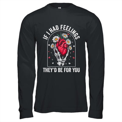 If I Had Feelings Funny Valentine Skeleton Heart Men Women Shirt & Hoodie | siriusteestore