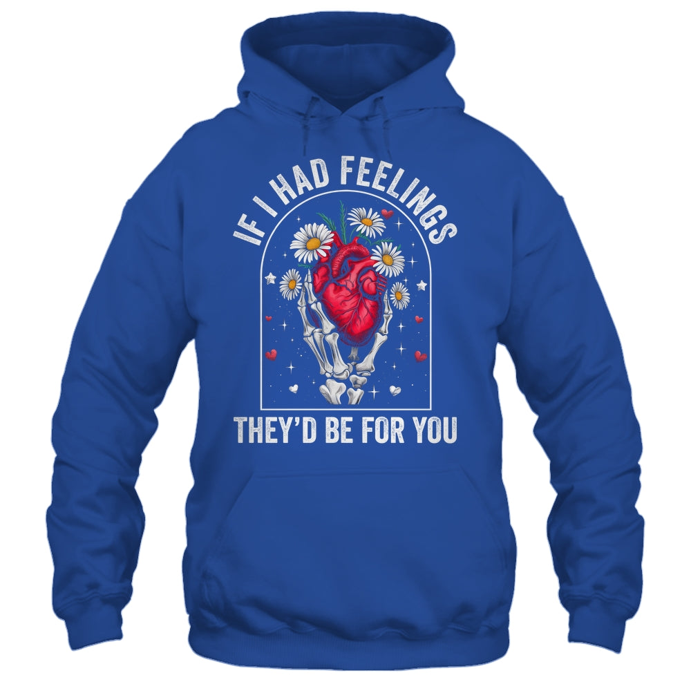 If I Had Feelings Funny Valentine Skeleton Heart Men Women Shirt & Hoodie | siriusteestore
