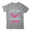 If It's Easy It's Not Pilates Funny Pilates Workout Women Shirt & Tank Top | siriusteestore