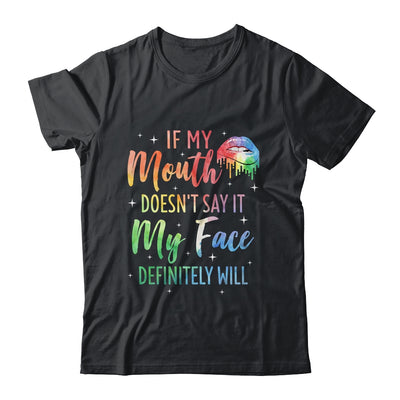 If My Mouth Doesn't Say It My Face Definitely Will Retro Shirt & Tank Top | siriusteestore