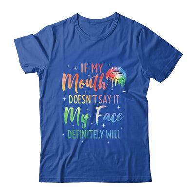 If My Mouth Doesn't Say It My Face Definitely Will Retro Shirt & Tank Top | siriusteestore