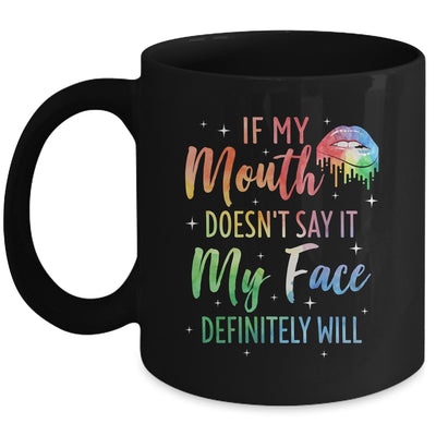 If My Mouth Doesn't Say It My Face Definitely Will Retro Mug | siriusteestore