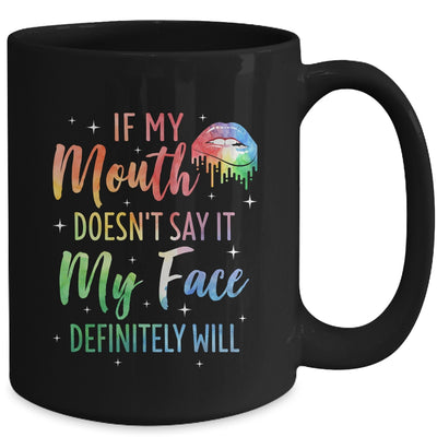 If My Mouth Doesn't Say It My Face Definitely Will Retro Mug | siriusteestore
