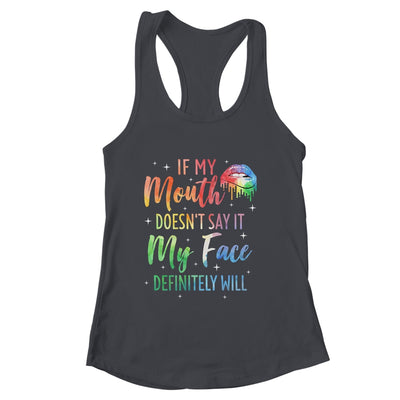 If My Mouth Doesn't Say It My Face Definitely Will Retro Shirt & Tank Top | siriusteestore